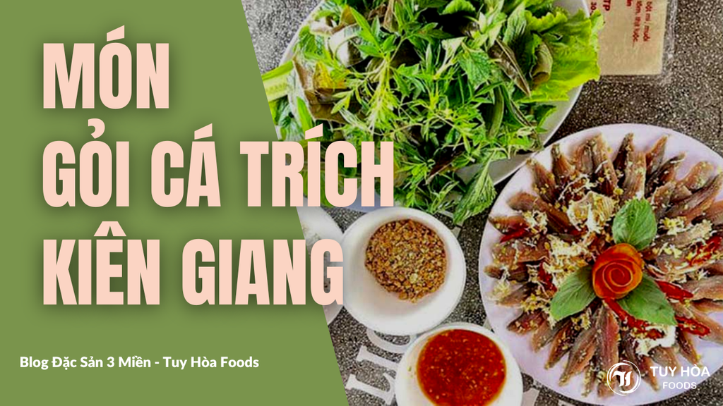 Cách làm gỏi cá trích đặc sản Kiên Giang - Tuy Hòa Foods